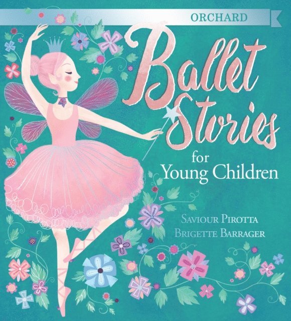 Saviour Pirotta - Orchard Ballet Stories for Young Children, E-bok