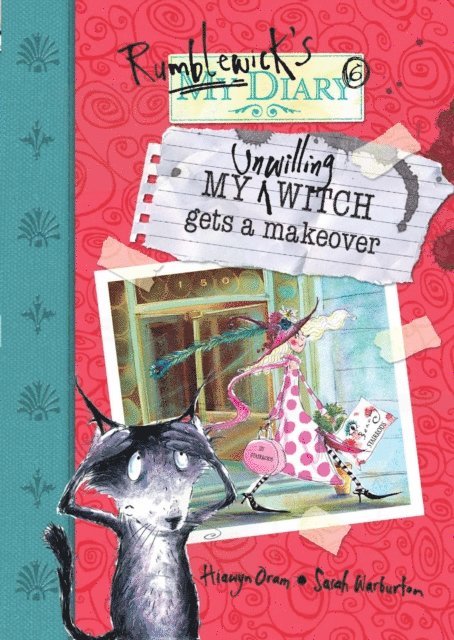 Hiawyn Oram - My Unwilling Witch Gets A Makeover, E-bok
