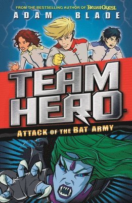 Team Hero: Attack of the Bat Army