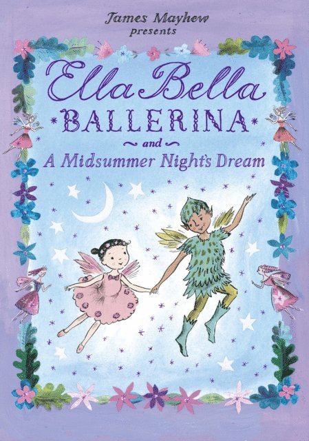 James Mayhew - Ella Bella Ballerina and A Midsummer Night's Dream, E-bok