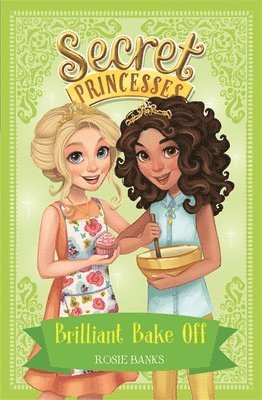 Rosie Banks - Secret Princesses: Brilliant Bake Off, Häftad. Tillgänglighet: Lägg i varukorg