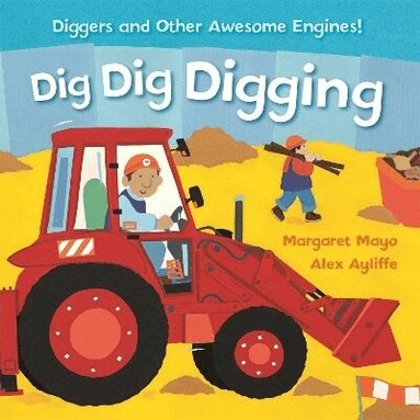 Margaret Mayo - Awesome Engines: Dig Dig Digging Board Book, Kartonnage
