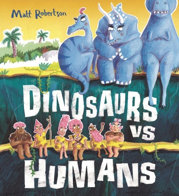 Matt Robertson - Dinosaurs vs Humans, E-bok