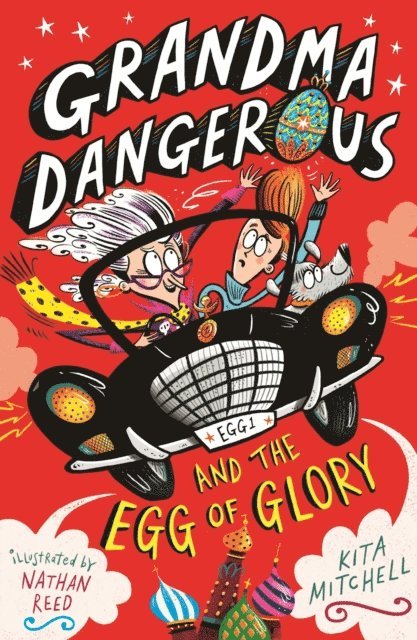 Kita Mitchell - Grandma Dangerous and the Egg of Glory, E-bok