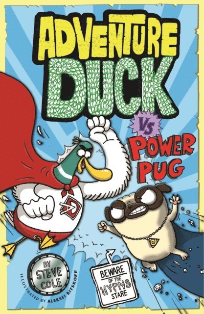 Steve Cole - Adventure Duck vs Power Pug, E-bok