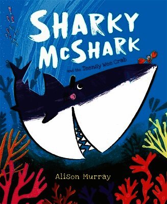 Alison Murray - Sharky McShark and the Teensy Wee Crab, Häftad. Tillgänglighet: Lägg i varukorg