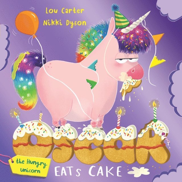 Lou Carter - Oscar the Hungry Unicorn Eats Cake, E-bok