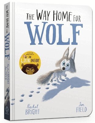 The Way Home for Wolf Board Book by Rachel Bright