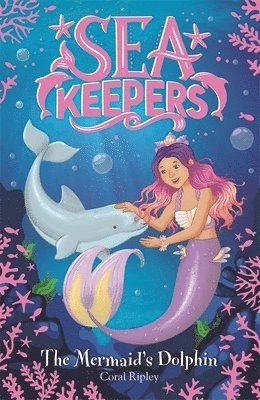 Coral Ripley - Sea Keepers: The Mermaid's Dolphin, Häftad