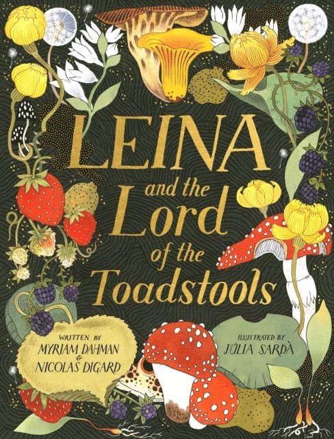 Nicolas Digard, Myriam Dahman - Leina and the Lord of the Toadstools, E-bok