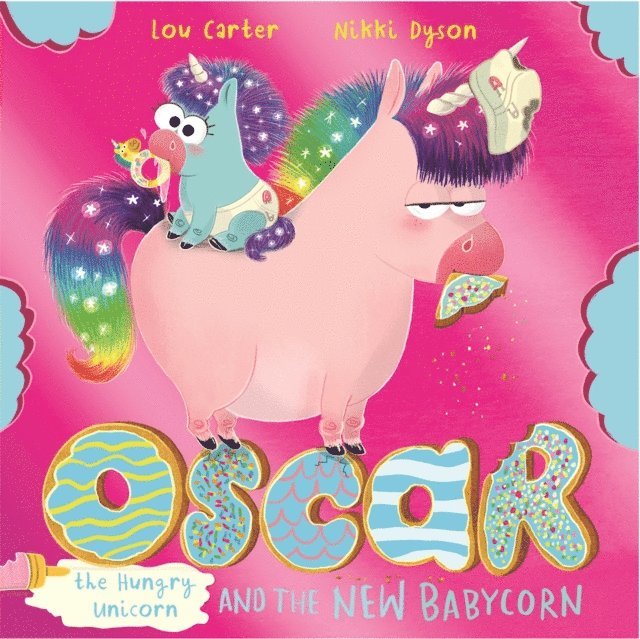 Lou Carter - Oscar the Hungry Unicorn and the New Babycorn, E-bok