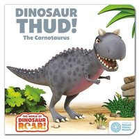 World of Dinosaur Roar!: Dinosaur Thud! The Carnotaurus: Book 13