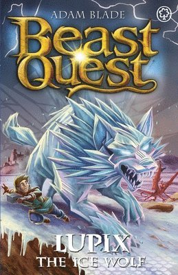 Adam Blade - Beast Quest: Lupix the Ice Wolf, Häftad
