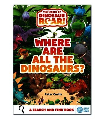 Peter Curtis - World of Dinosaur Roar!: Where Are All The Dinosaurs?, Häftad