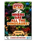 World of Dinosaur Roar!: Where Are All The Dinosaurs?