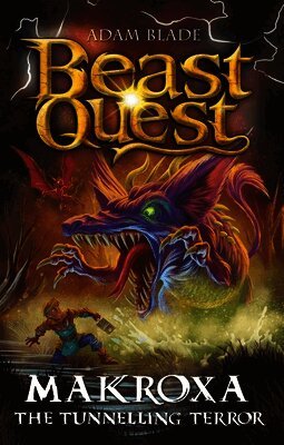 Beast Quest: Makroxa the Tunnelling Terror