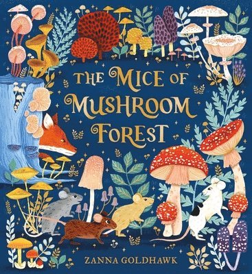 Zanna Goldhawk - Mice of Mushroom Forest, Inbunden. Tillgänglighet: Lägg i varukorg