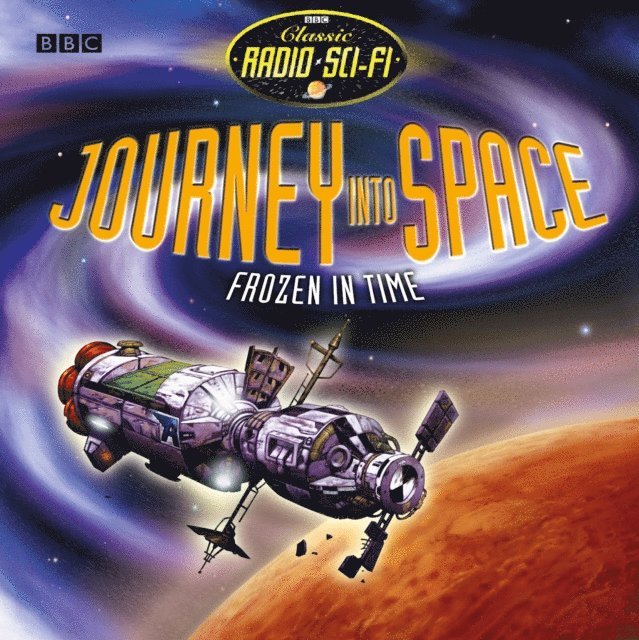 Charles Chilton - Journey into Space: Frozen in Time, Ljudbok