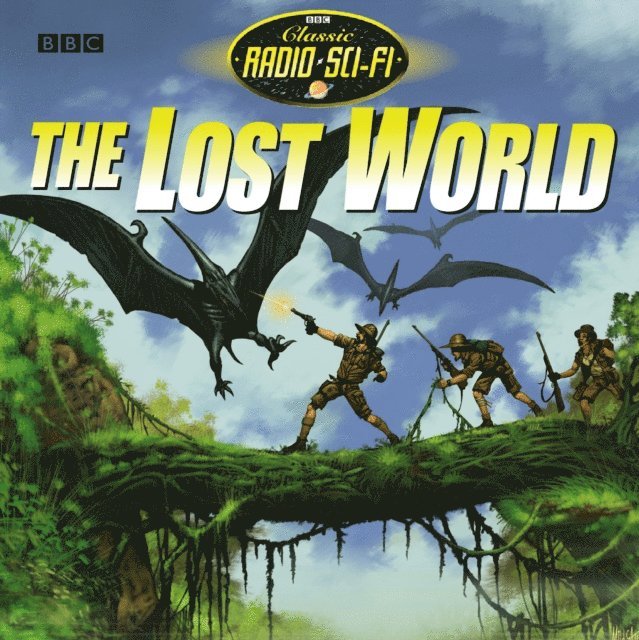 Arthur Conan Doyle - Lost World, The (Classic Radio Sci-Fi), Ljudbok