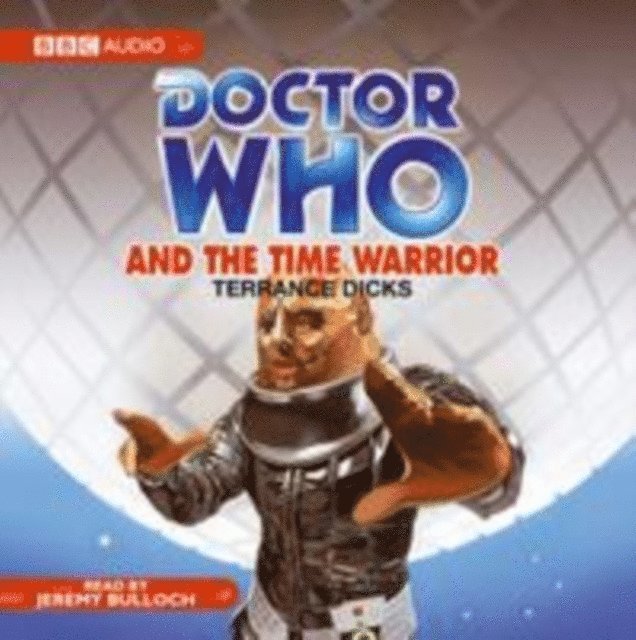Terrance Dicks - Doctor Who And The Time Warrior, Ljudbok