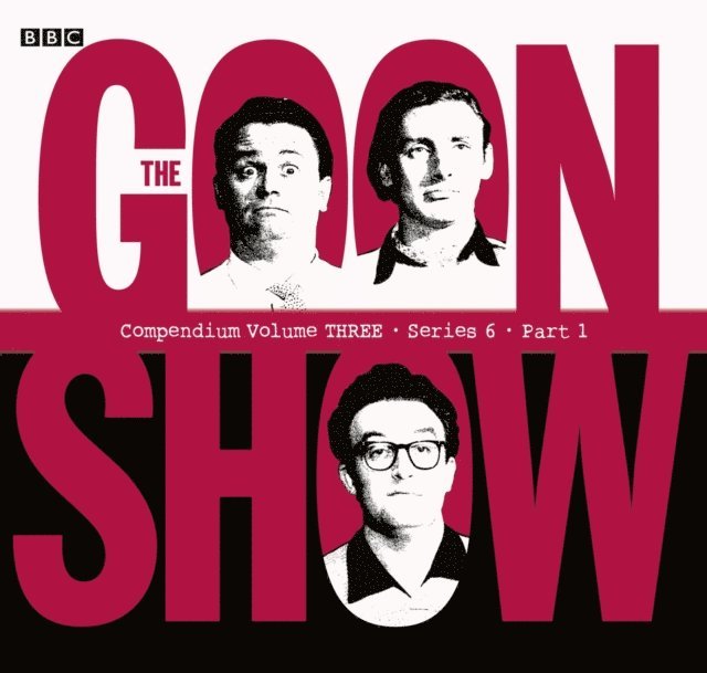 Spike Milligan - Goon Show Compendium Volume Three: Series 6, Part 1, Ljudbok