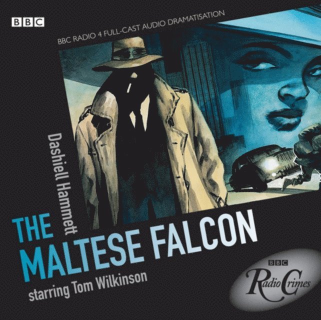 BBC Audio - Maltese Falcon (BBC Radio Crimes), Ljudbok