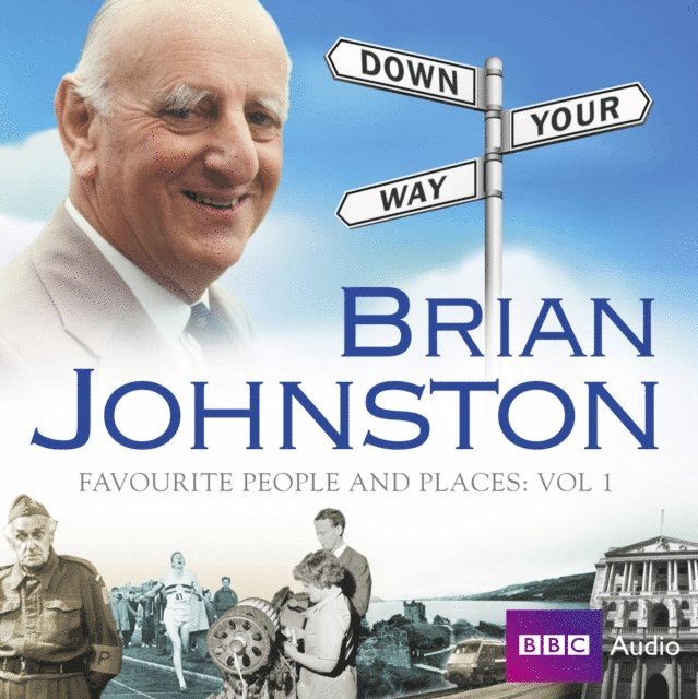 Brian Johnston - Brian Johnston Down Your Way: Favourite People And Places Vol. 1, Ljudbok