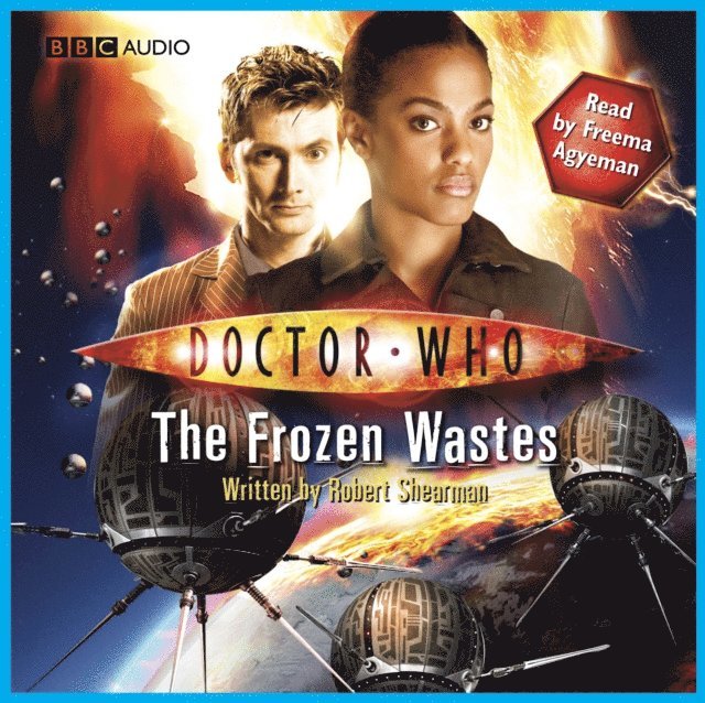 Robert Shearman - Doctor Who The Story Of Martha: The Frozen Wastes, Ljudbok