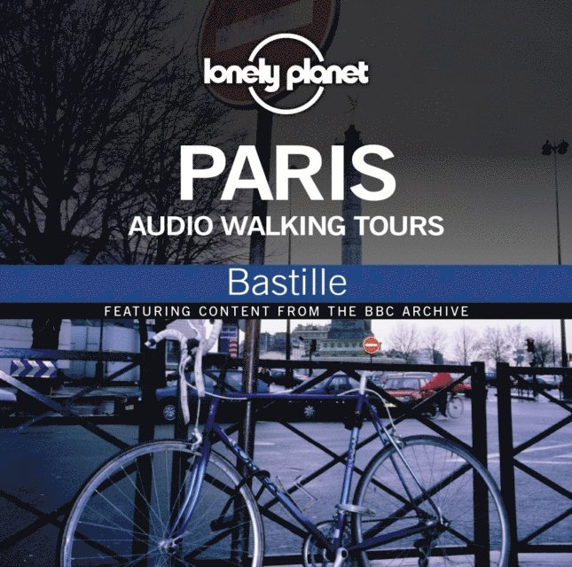 Union Square & Co. (Firm) - Lonely Planet Audio Walking Tours  Paris  The Bastille, Ljudbok