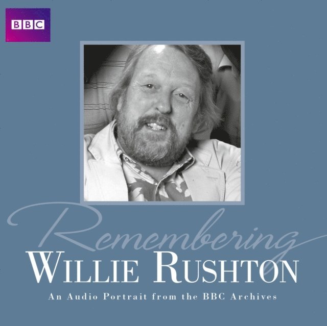 Willie Rushton - Remembering Willie Rushton, Ljudbok