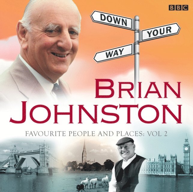 Brian Johnston - Brian Johnston Down Your Way: Favourite People And Places Vol. 2, Ljudbok