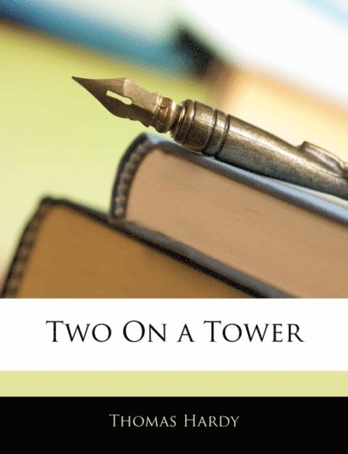 Thomas Hardy - Two On A Tower (Bbc Radio 4 Classic Serial), Ljudbok