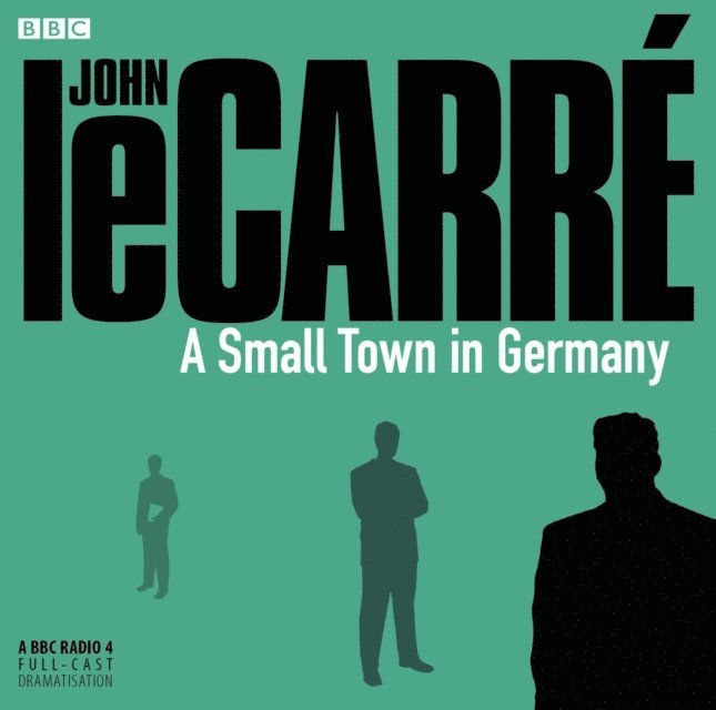 John le Carre - Small Town In Germany, Ljudbok