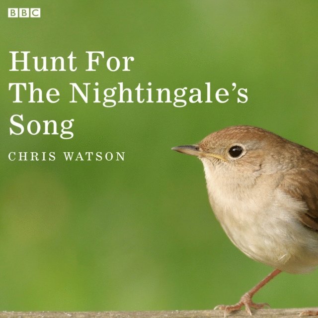 Chris Watson - Hunt For The Nightingale's Song, Ljudbok