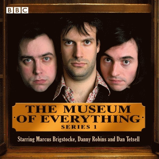 Danny Robins, Dan Tetsell, Marcus Brigstocke - Museum of Everything, The: Series 1, Ljudbok