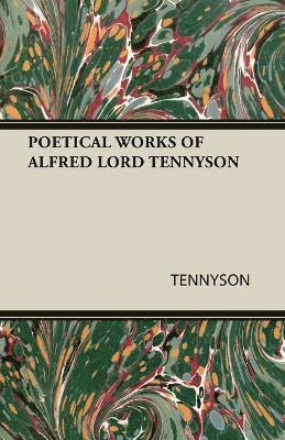 TENNYSON - Poetical Works of Alfred Lord Tennyson, Häftad