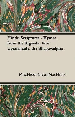 NICOL MACNICOL - Hindu Scriptures - Hymns from the Rigveda, Five Upanishads, the Bhagavadgita, Häftad. Tillgänglighet: Lägg i varukorg