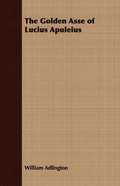 Golden Asse of Lucius Apuleius