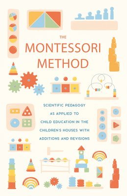 Maria Montessori - Montessori Method, Häftad