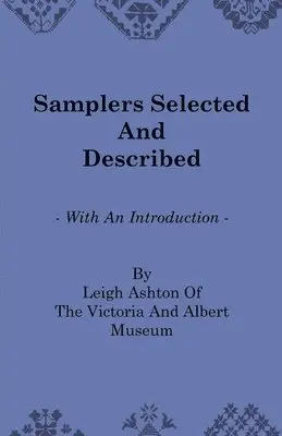Leigh. Ashton - Samplers Selected And Described - With An Introduction By Leigh Ashton Of The Victoria And Albert Museum, Häftad. Tillgänglighet: Lägg i varukorg