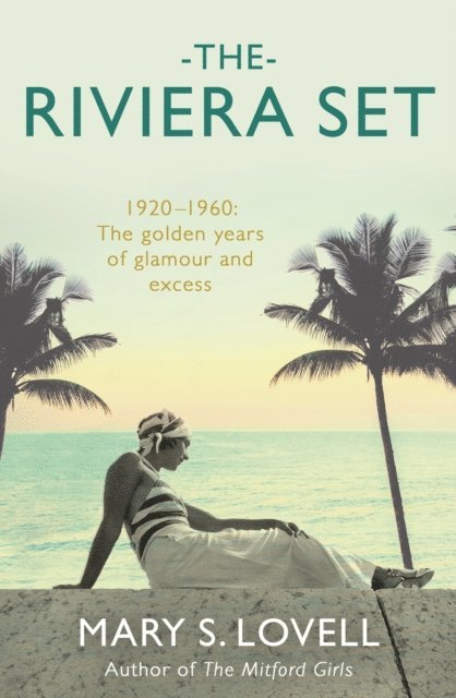 Mary S. Lovell - Riviera Set, E-bok