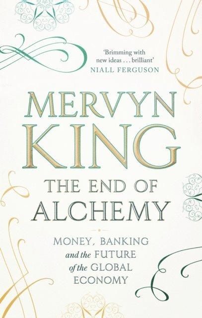 Mervyn King - End of Alchemy, E-bok
