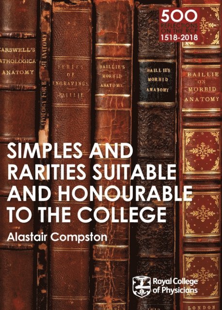 Alastair Compston - RCP 9: Simples and Rarities Suitable and Honourable to the College, E-bok