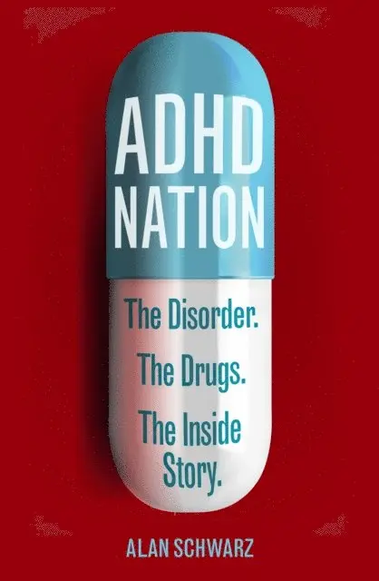 Alan Schwarz - ADHD Nation, E-bok. Tillgänglighet: Lägg i varukorg