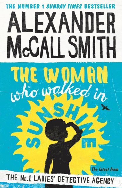 Alexander McCall Smith - Woman Who Walked in Sunshine, E-bok