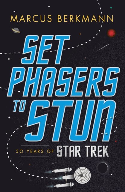Marcus Berkmann - Set Phasers to Stun, E-bok
