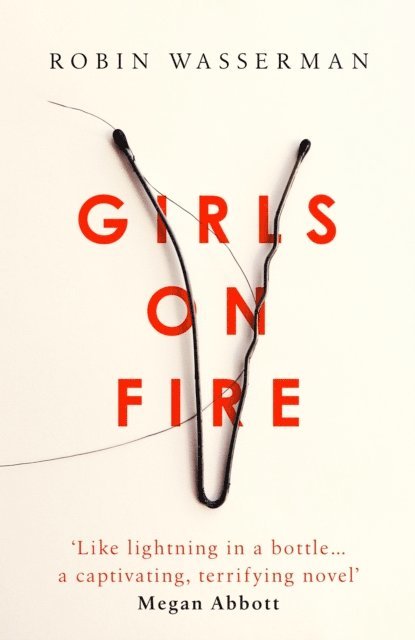 Robin Wasserman - Girls on Fire, E-bok