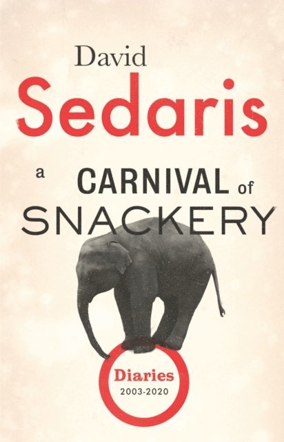 David Sedaris - Carnival of Snackery, E-bok