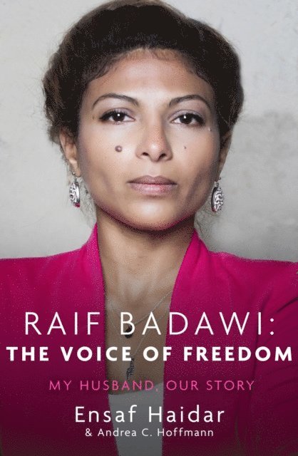 Andrea C Hoffmann, Ensaf Haidar - Raif Badawi: The Voice of Freedom, E-bok
