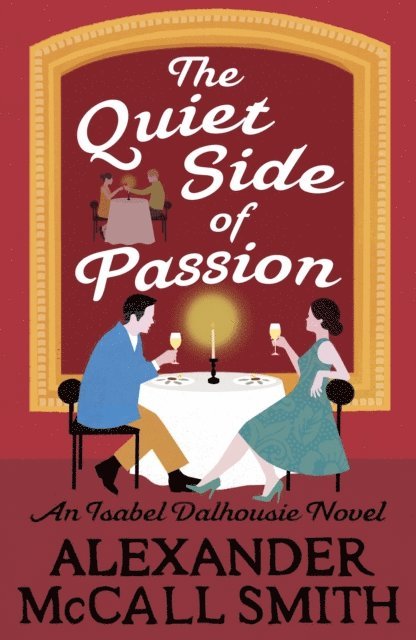 Alexander McCall Smith - Quiet Side of Passion, E-bok